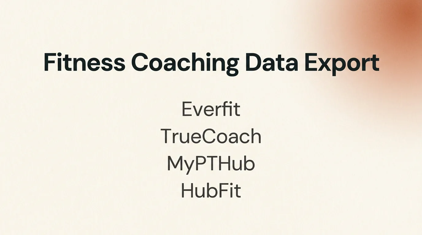 Need an Everfit, TrueCoach, MyPTHub or HubFit Data Export?